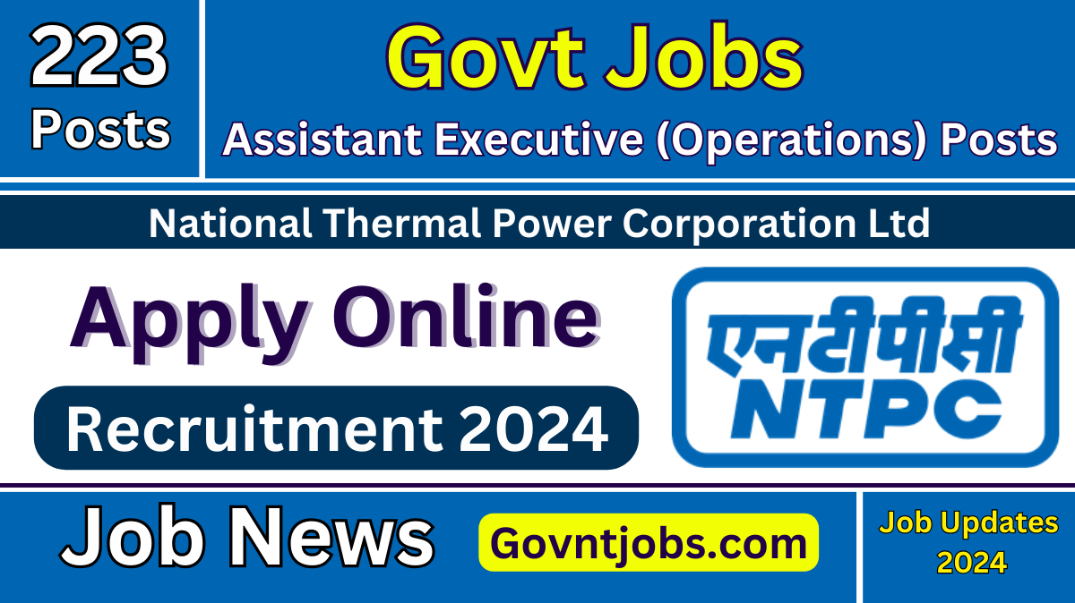 NTPC Recruitment 2024 Apply Online For 223 Assistant Executive Posts