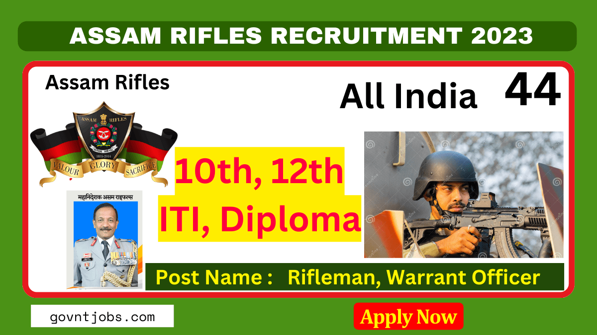 Assam Rifles Recruitment 2024 Apply For 44 Rifleman, Warrant Officer ...