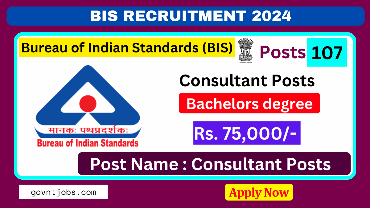 BIS Recruitment 2024 Apply Online for 107 Consultant Posts, Check