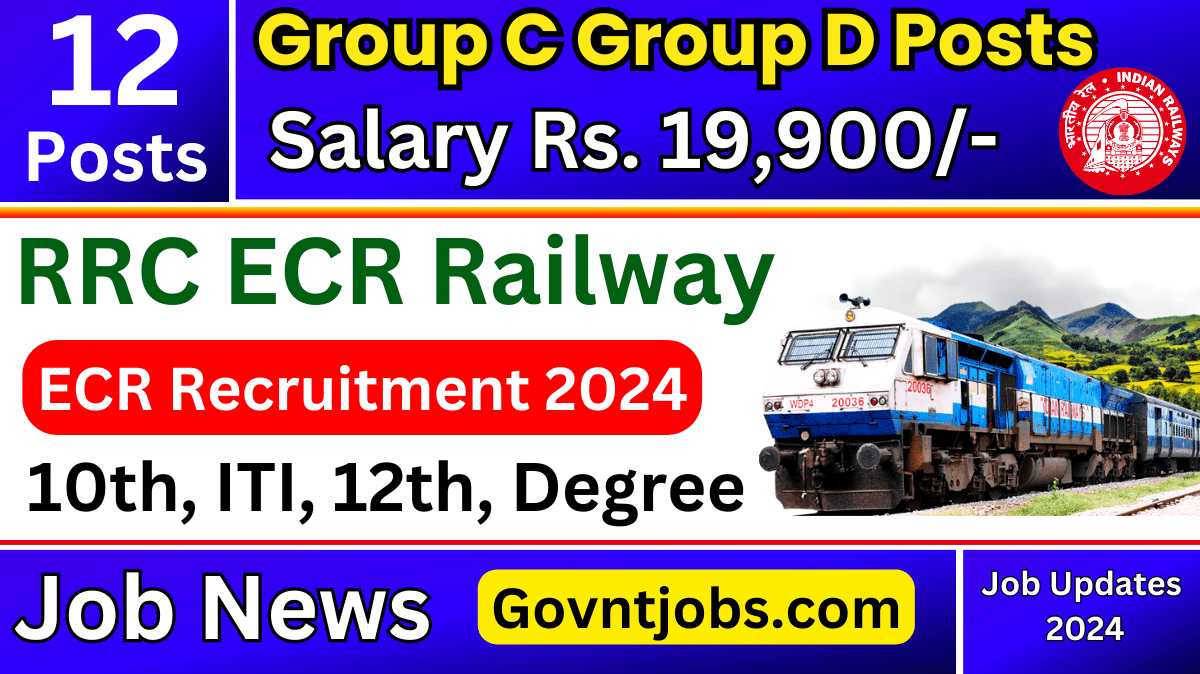 East Central Railway Recruitment 2024 Apply For Group C And D Posts