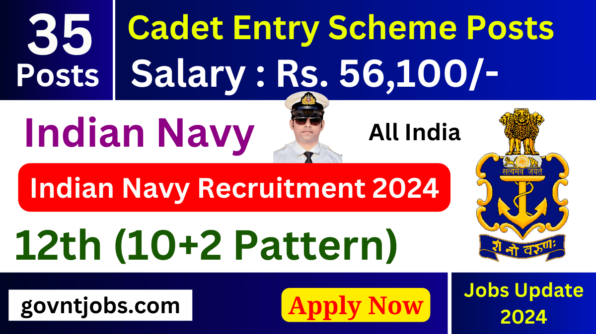Indian Navy Recruitment 2024 Apply Online for 35 Cadet Entry Posts