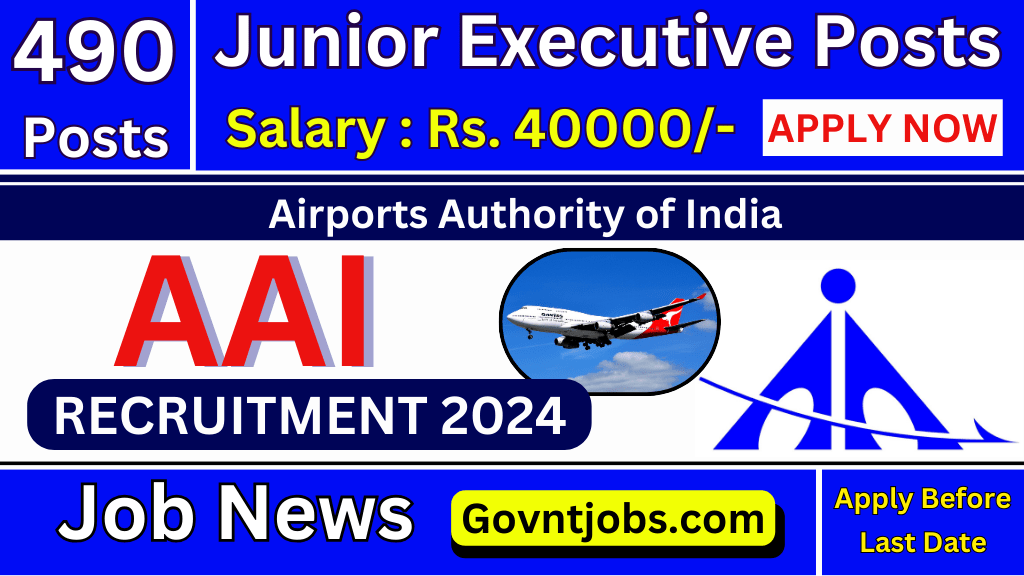 AAI Recruitment 2024, 490 Vacancies Apply Online for Junior Executive