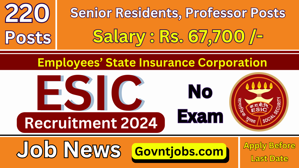 ESIC Haryana Recruitment 2024 for 220 Senior Resident, Super Specialist