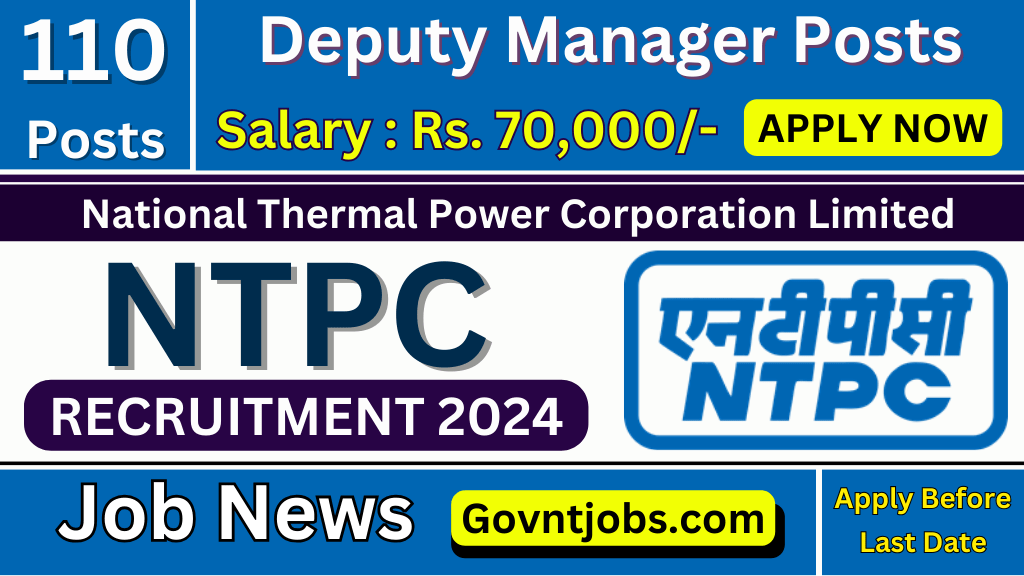 NTPC Recruitment 2024, 110 Posts Apply Online For Deputy Manager ...