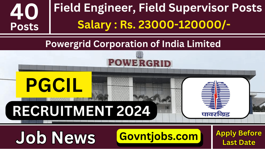 PGCIL Recruitment 2024 Apply Online for 40 Field Engineer, Field