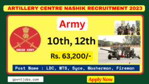 Indian Army Artillery Centre Nashik Recruitment 2023