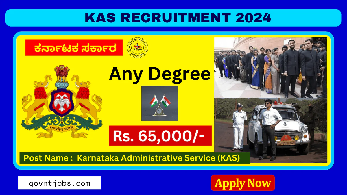 KPSC KAS Recruitment 2024 Apply Online ಕರ್ನಾಟಕ ಆಡಳಿತ ಸೇವಾ ನೇಮಕಾತಿ 2024 KAS ನೇಮಕಾತಿ 2024