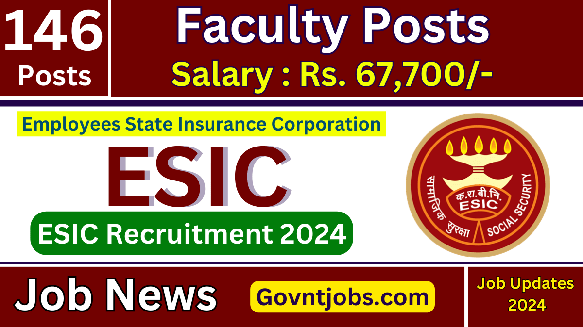 ESIC Telangana Recruitment 2024 Apply Online for 146 Faculty and Other