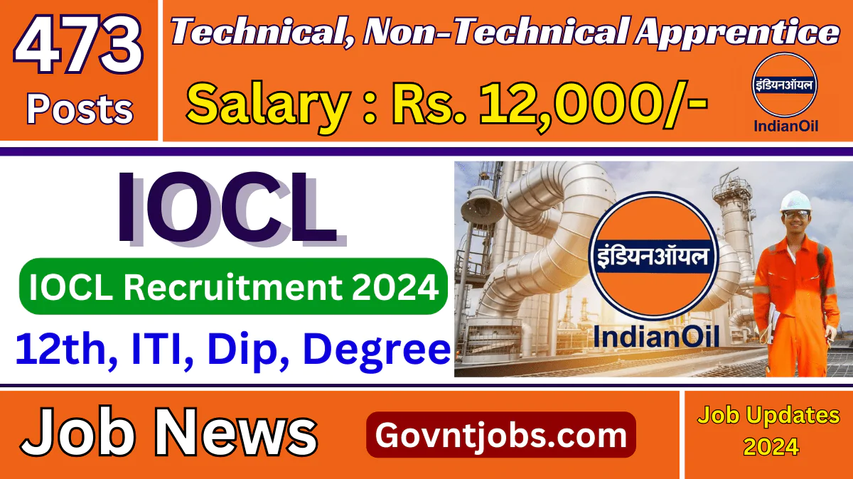 IOCL Recruitment 2024 Apply Online 473 Posts 12th Pass Check