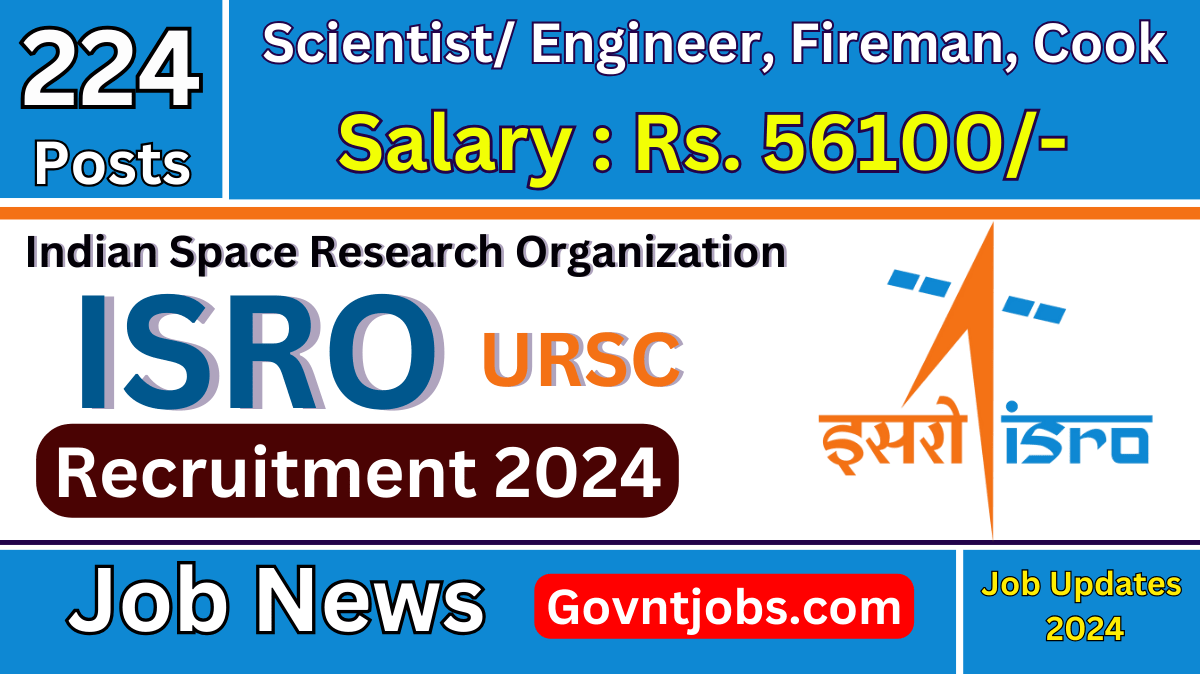 ISRO URSC Recruitment 2024 Notification Out for 224 Various Posts