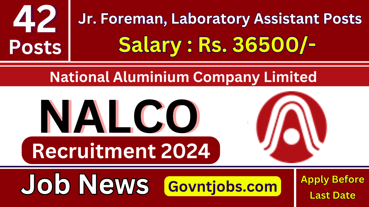 Nalco Recruitment 2024 For 42 Jr Foreman Laboratory Assistant Check