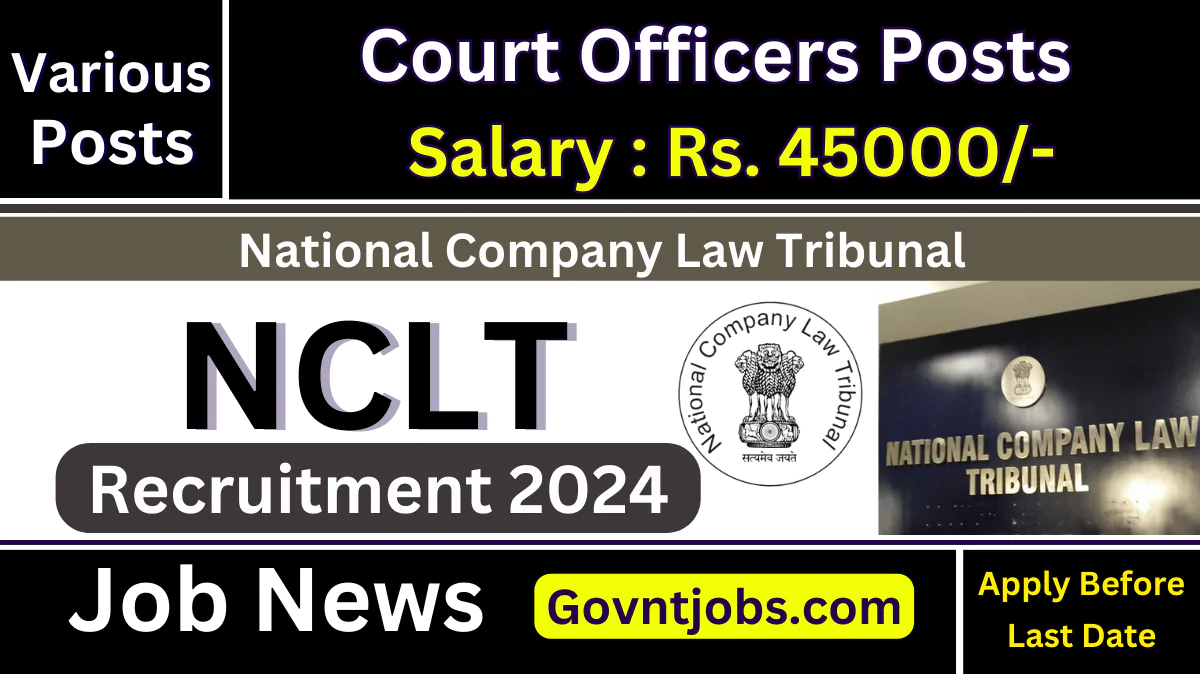 NCLT Recruitment 2024 Apply Online for Court Officers Posts Check