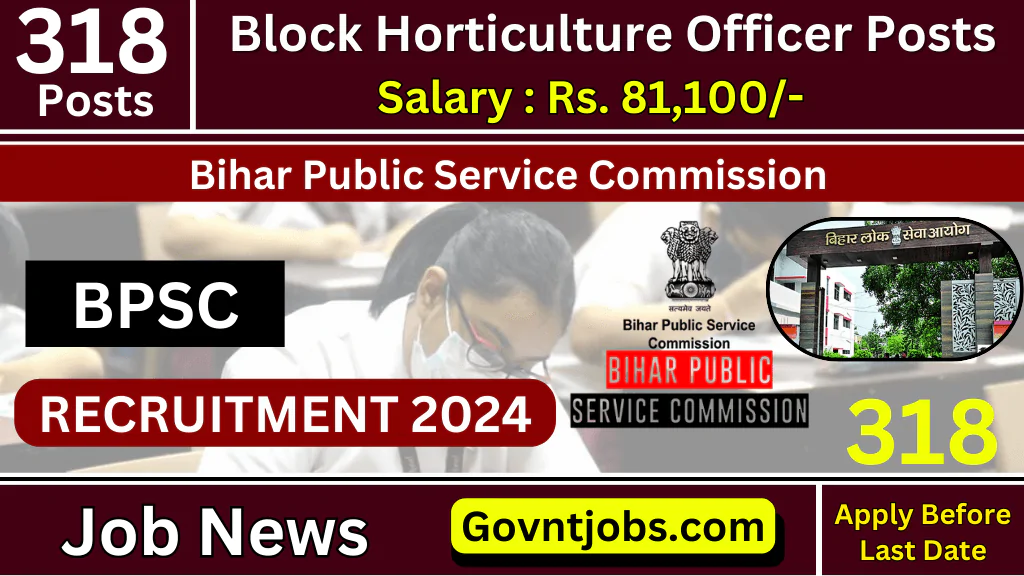 BPSC Recruitment 2024, 318 Posts Apply Online For Block Horticulture ...