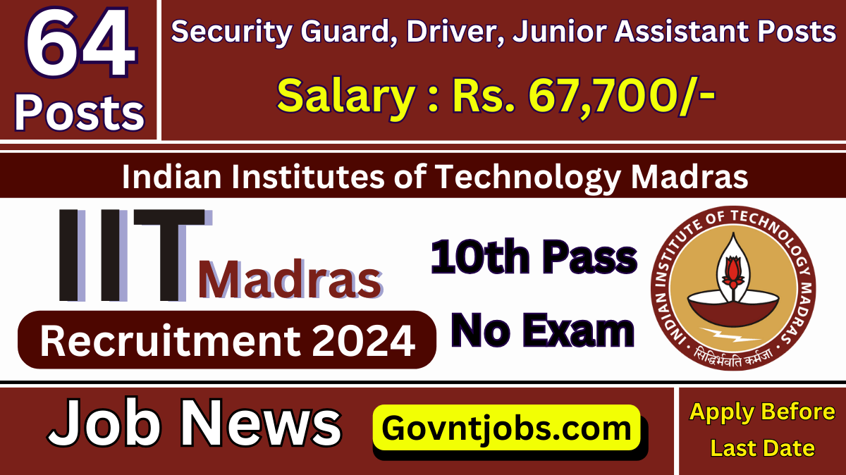 IIT Madras Recruitment 2024 Apply Online For 64 Junior Assistant Posts ...