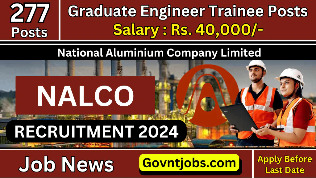 NALCO Recruitment 2024, 277 Posts, Apply Online for Graduate Engineer