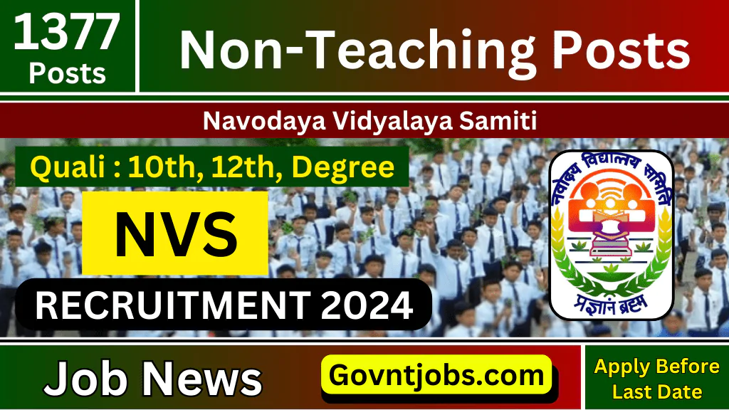 NVS Recruitment 2024; 1377 Non-Teaching Posts Notification Out, | Check ...